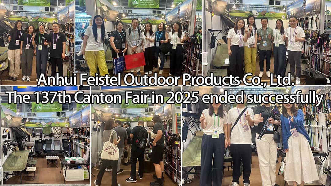 Anhui Feistel Outdoor Products Co., Ltd. งาน Canton Fair ครั้งที่ 137 ประจำปี 2025 สิ้นสุดลงด้วยความสำเร็จ
